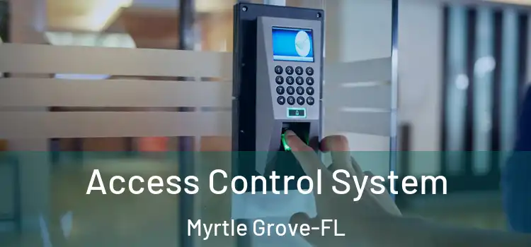 Access Control System Myrtle Grove-FL