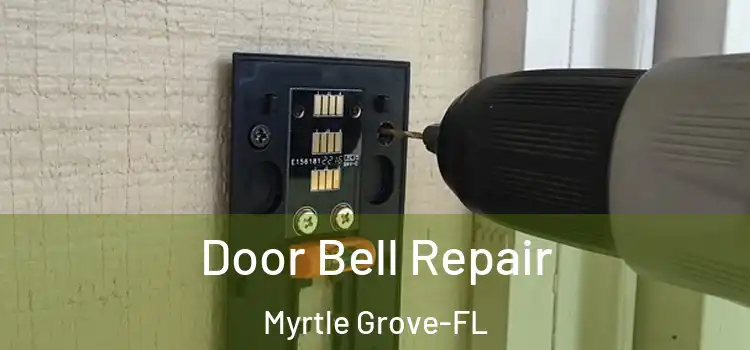 Door Bell Repair Myrtle Grove-FL